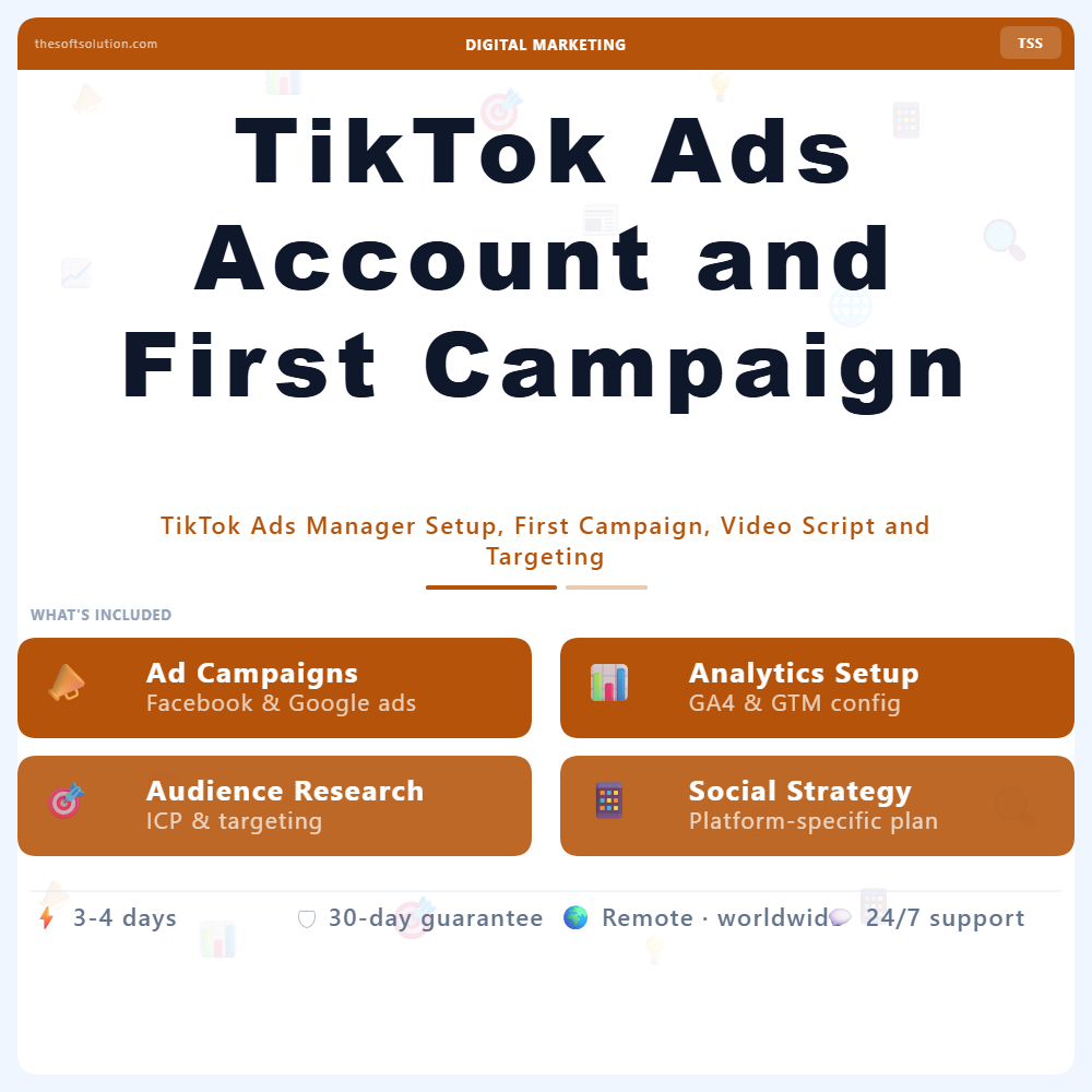 TikTok Ads Account and First Campaign – Professional Digital Service | The Soft Solution